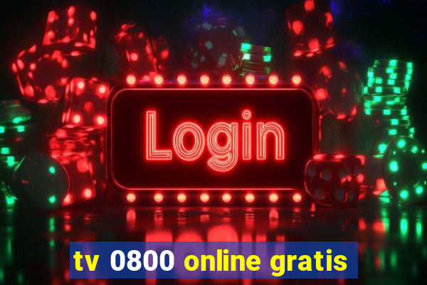 tv 0800 online gratis